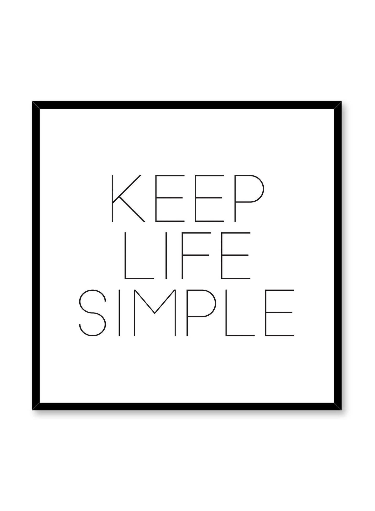 Keep life simple minimalist typography art print by Opposite Wall in square format