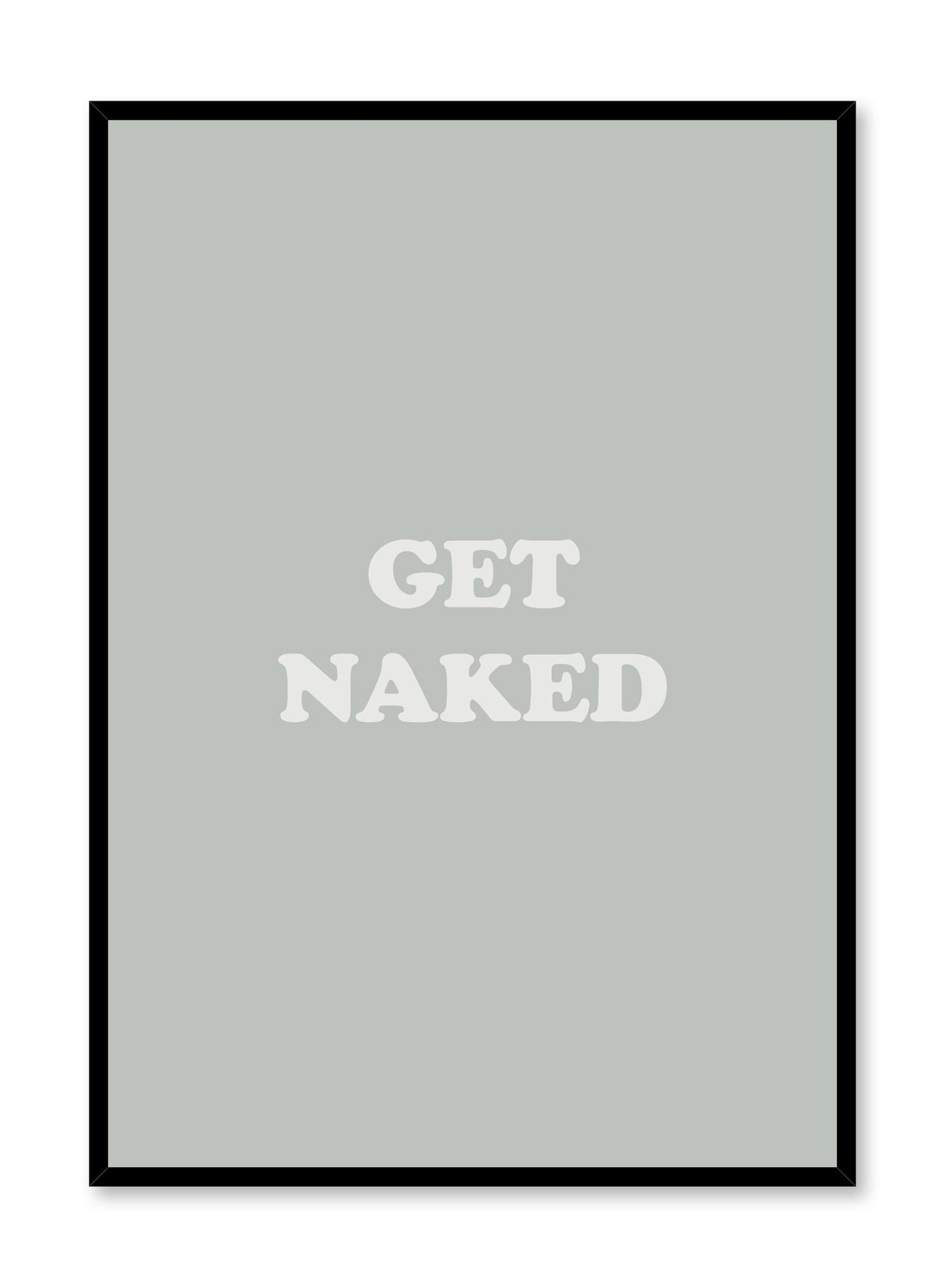 Scandinavian poster with graphic typography design of Get Naked in Mint Green by Opposite Wall