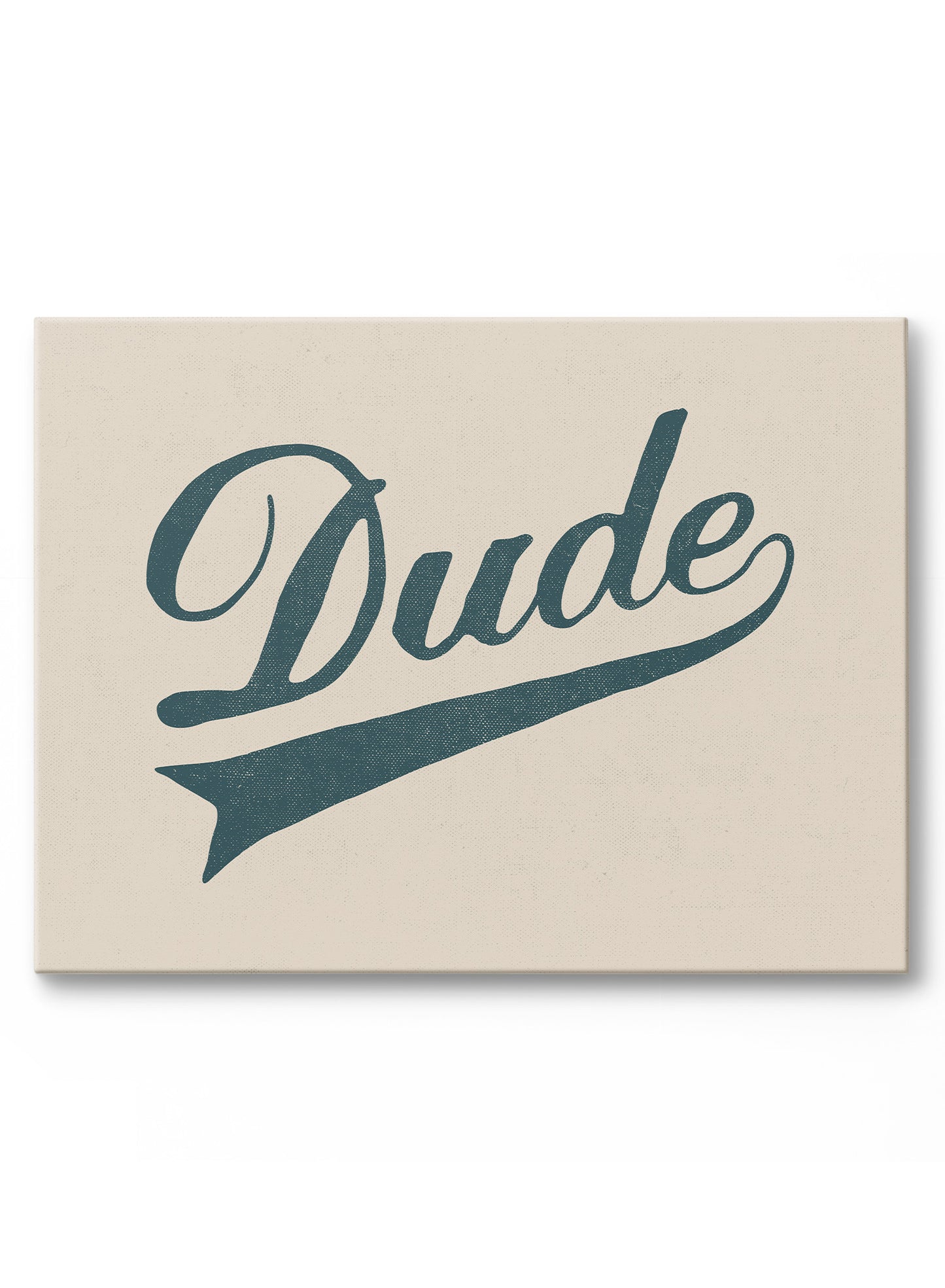 Hé, Dude, Œuvre sur toile