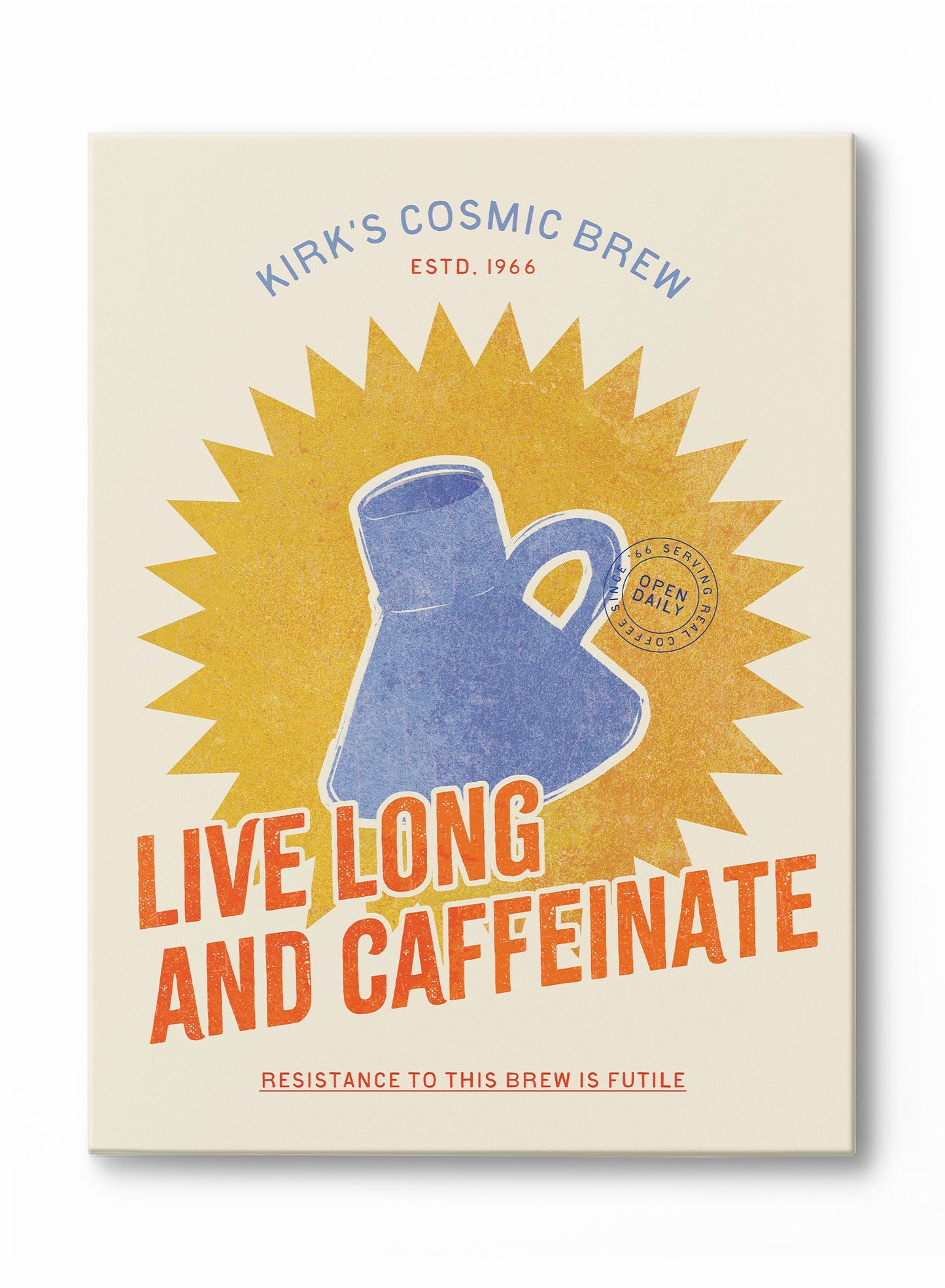 Live Long and Caffeinate, Canvas