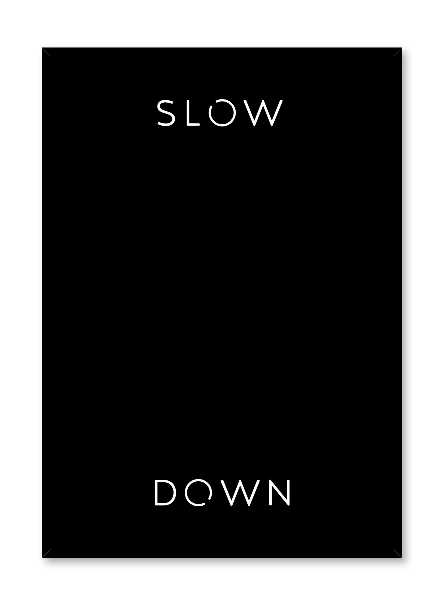 Scandinavian poster by Opposite Wall with graphic Slow _ Down typo design