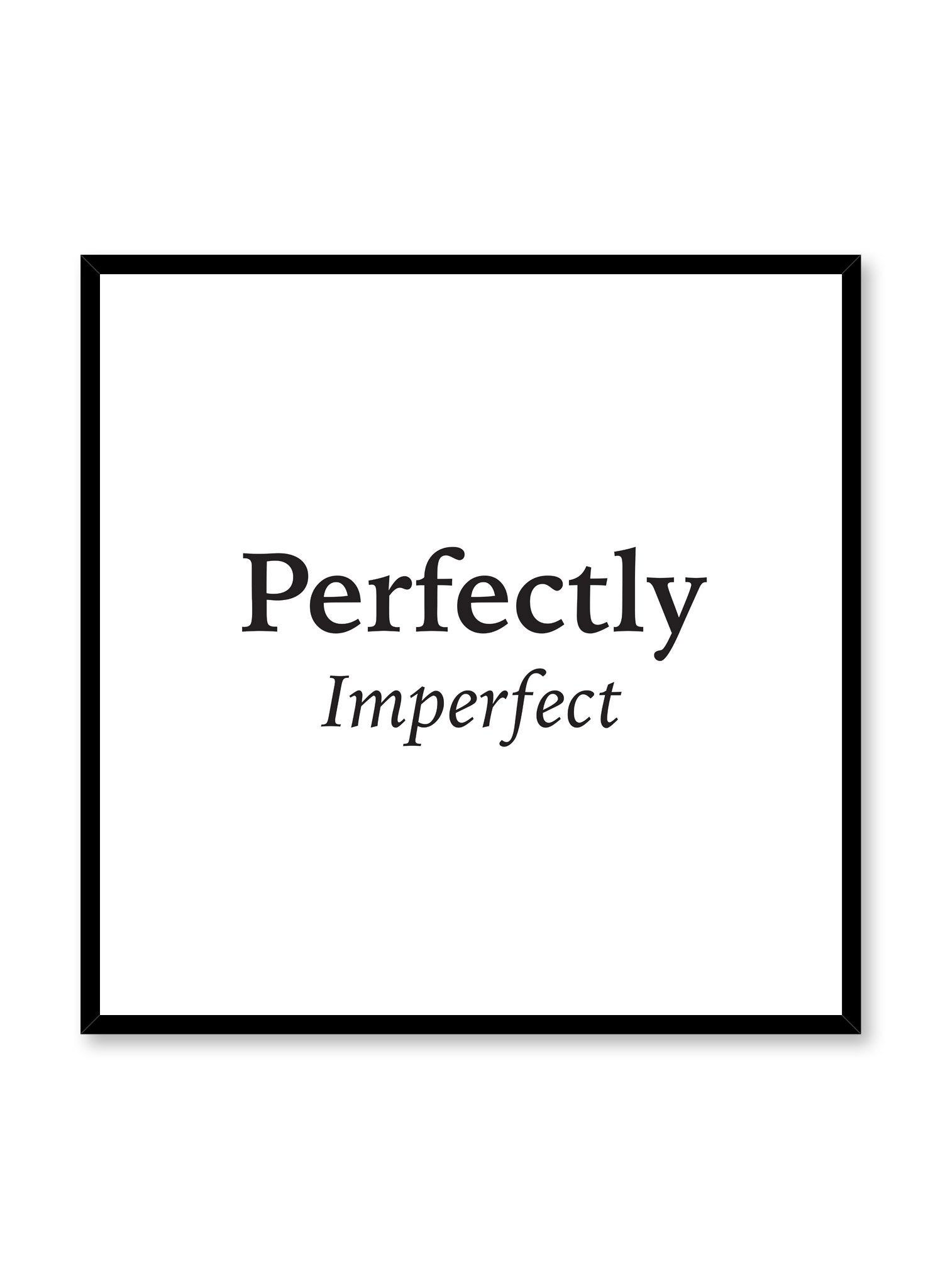 Scandinavian poster with black and white graphic typography design of Perfectly Imperfect by Opposite Wall in square format