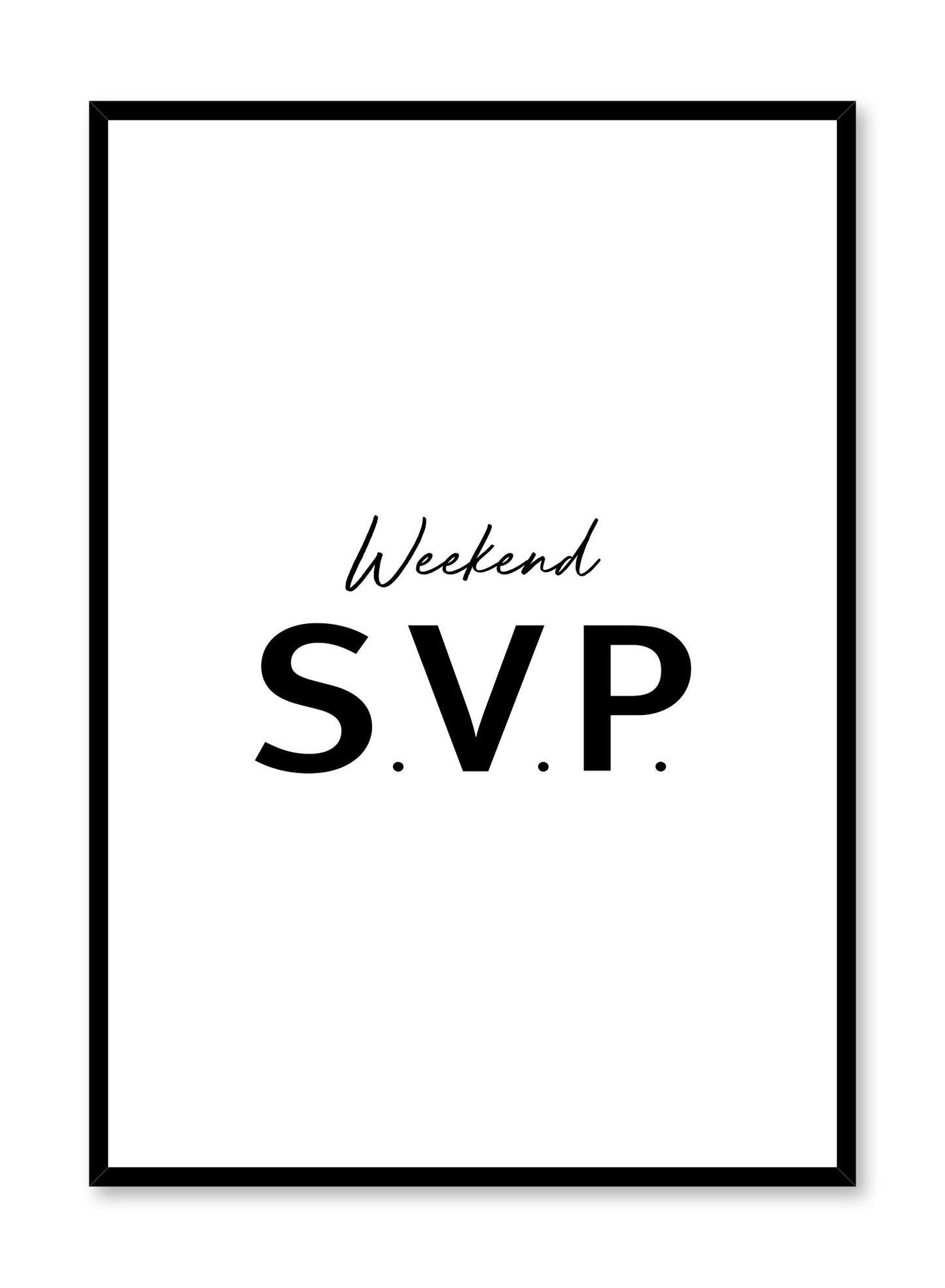Scandinavian poster with black and white graphic typography design of Weekend s.v.p. by Opposite Wall