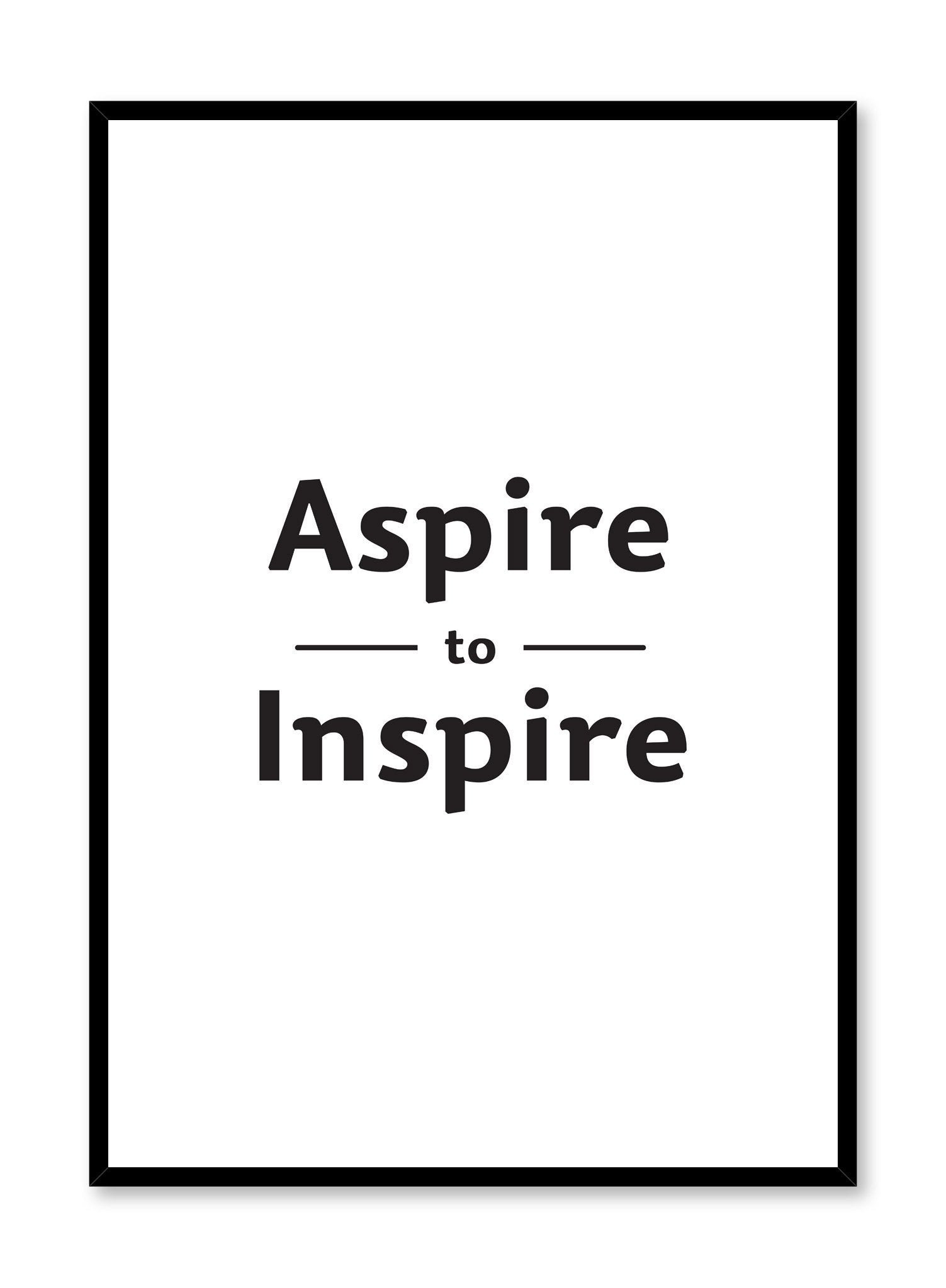 Aspire to inspire modern minimalist typography art print by Opposite Wall