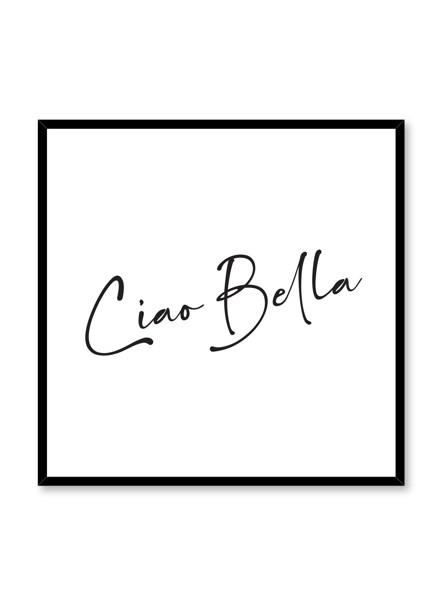 Ciao Bella modern minimalist typography art print by Opposite Wall in square format