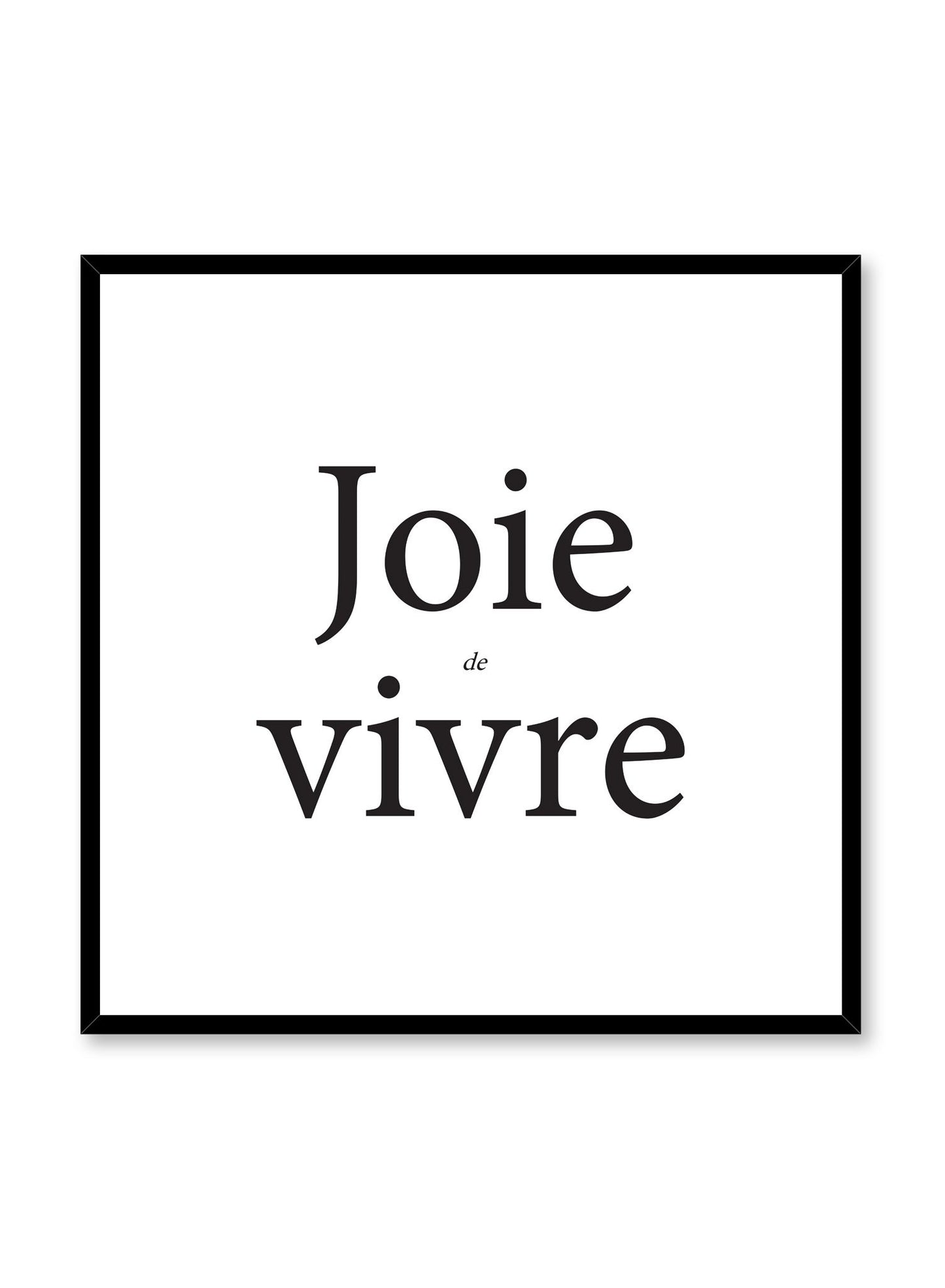 Joie de vivre modern minimalist typography art print by Opposite Wall