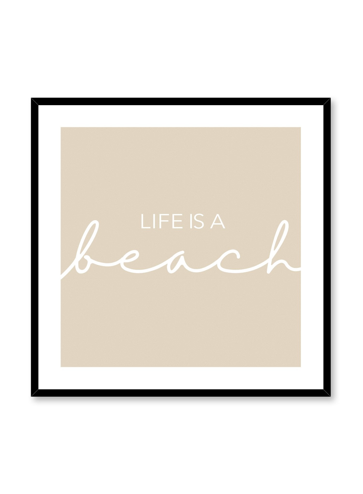 Life is a beach modern minimalist typography art print by Opposite Wall