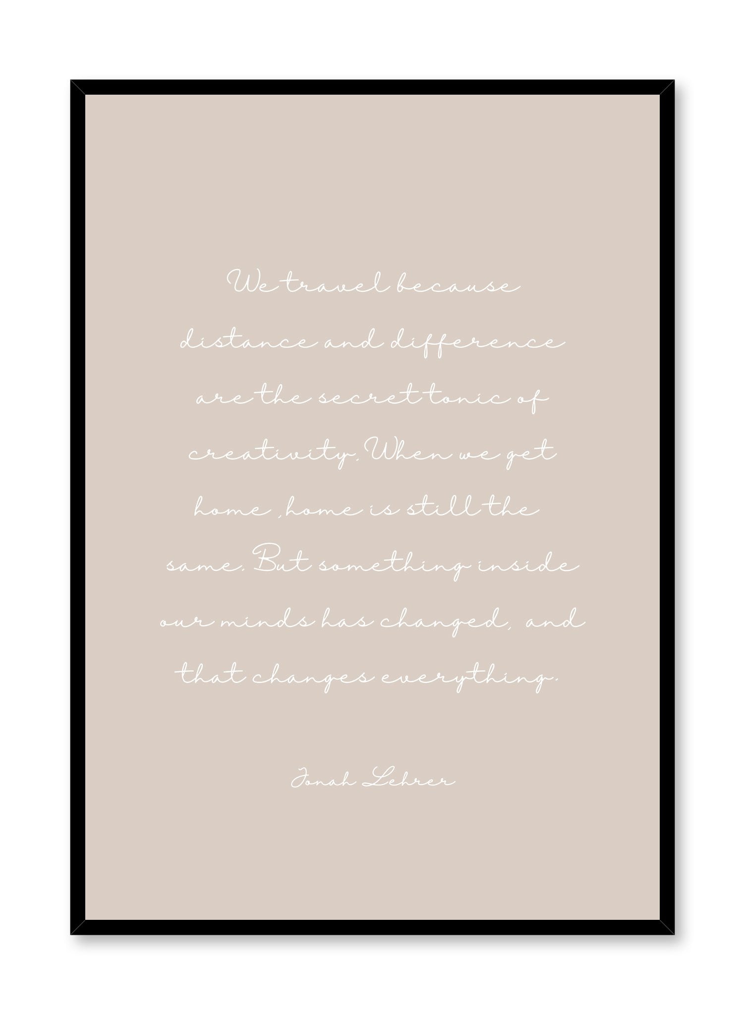 Travel quote modern minimalist typography in beige art print by Opposite Wall