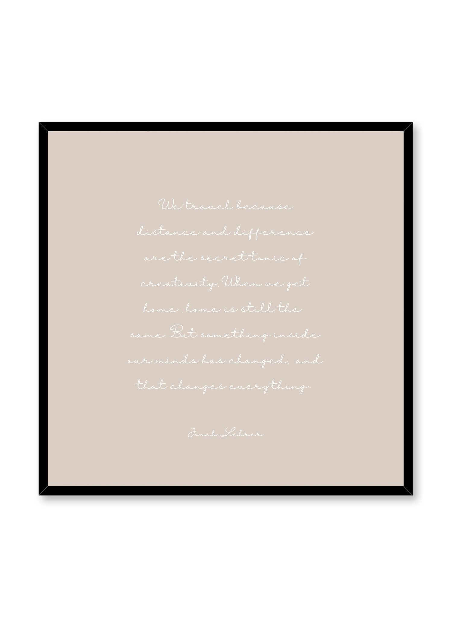 Travel quote modern minimalist typography in beige art print by Opposite Wall