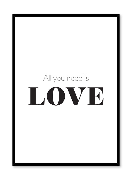 Scandinavian poster with black and white graphic typography design of All You Need is Love by Opposite Wall