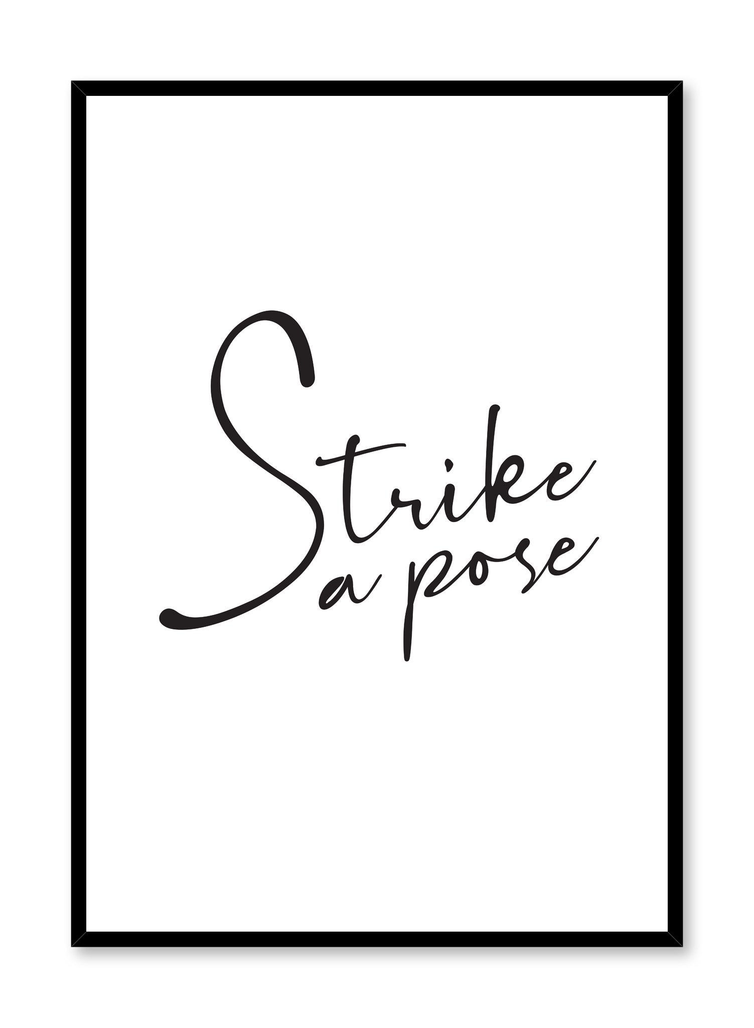 Scandinavian poster with black and white graphic typography design of Strike A Pose text by Opposite Wall