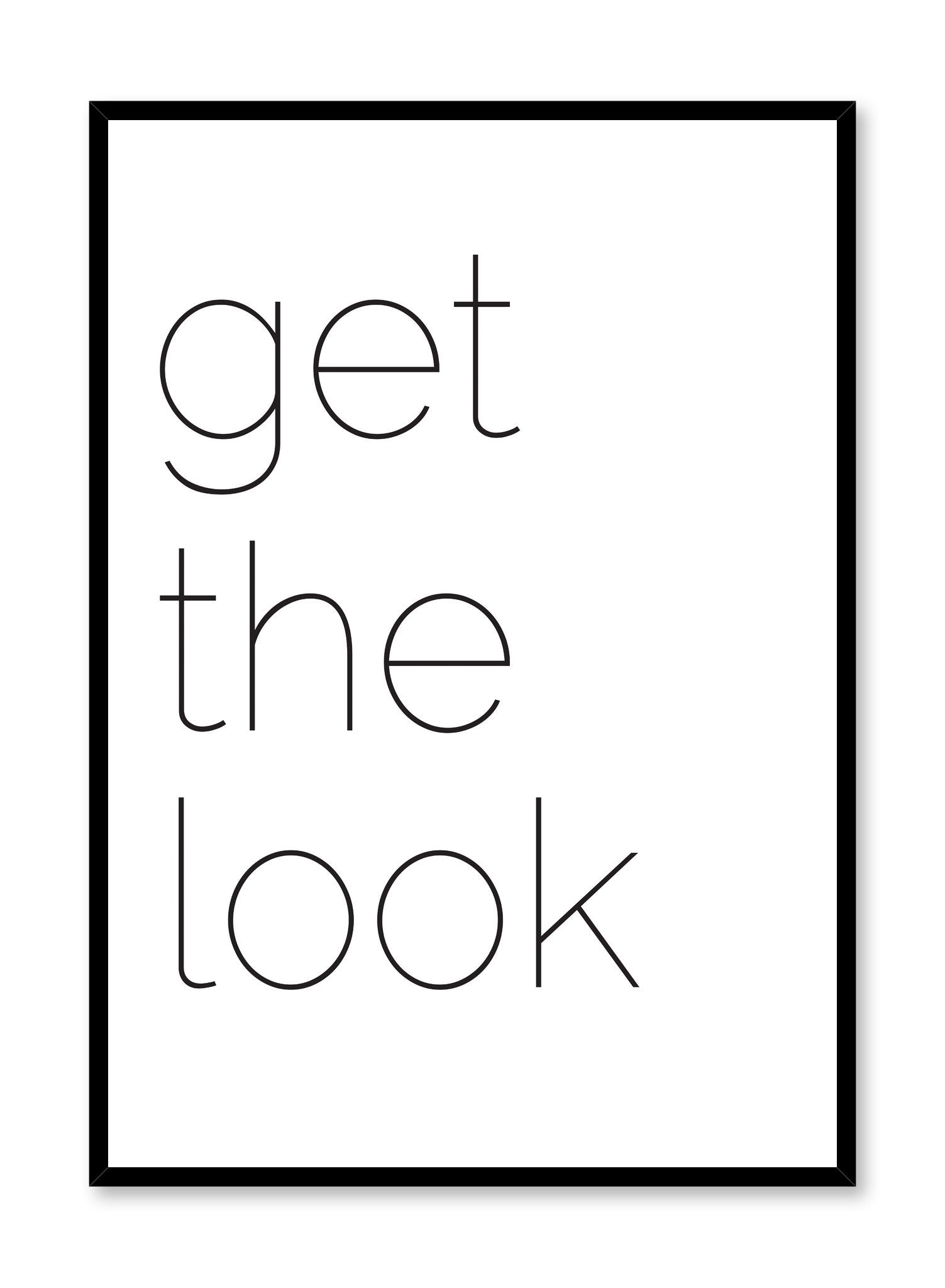 Scandinavian poster with black and white graphic typography design of Get The Look text by Opposite Wall