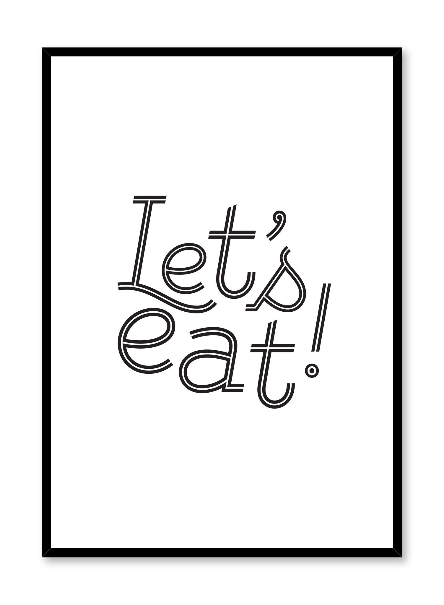 Minimalist poster by Opposite Wall with Let's Eat! black and white typography