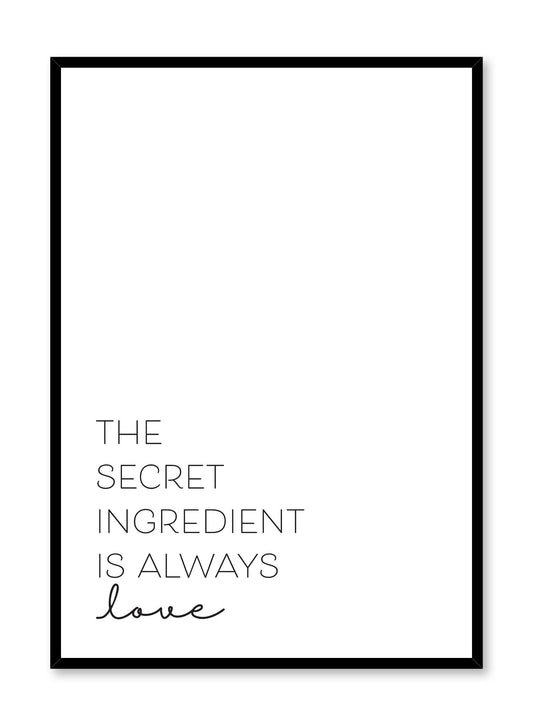 Minimalist poster by Opposite Wall with Secret Ingredient is Love black and white typography