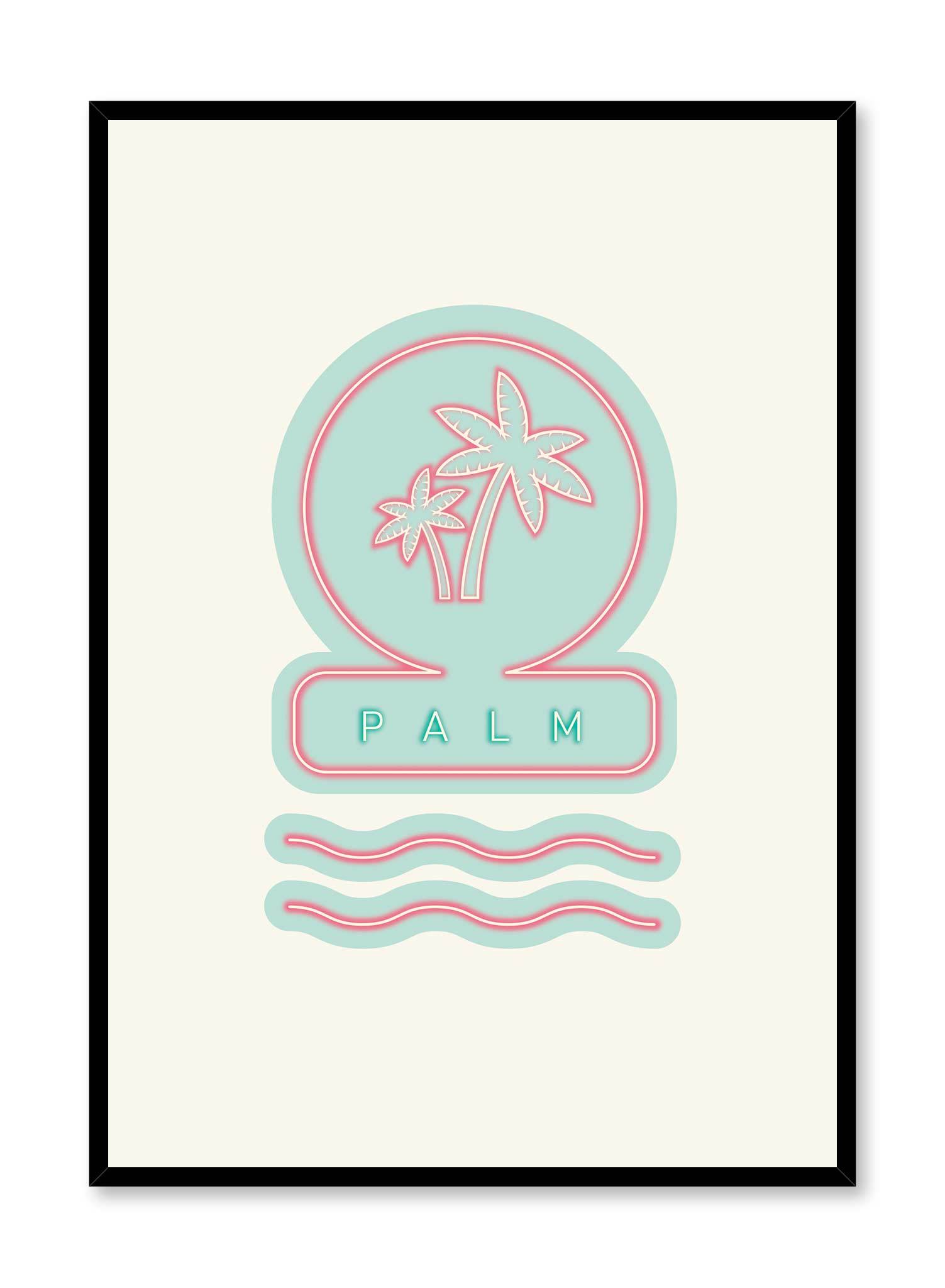 Neon Palms is a minimalist illustration poster of an aqua blue sign by Opposite Wall.
