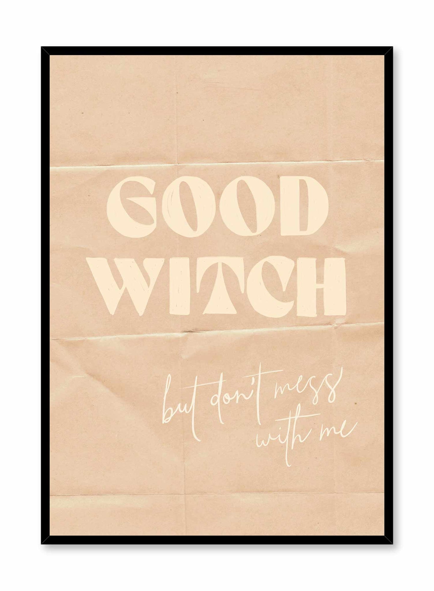 Bewitched is an typography and illustration of the words 'Good Witch' and 'but don't mess with me' on a folded beige paper by Audrey Rivet in collaboration with Opposite Wall.