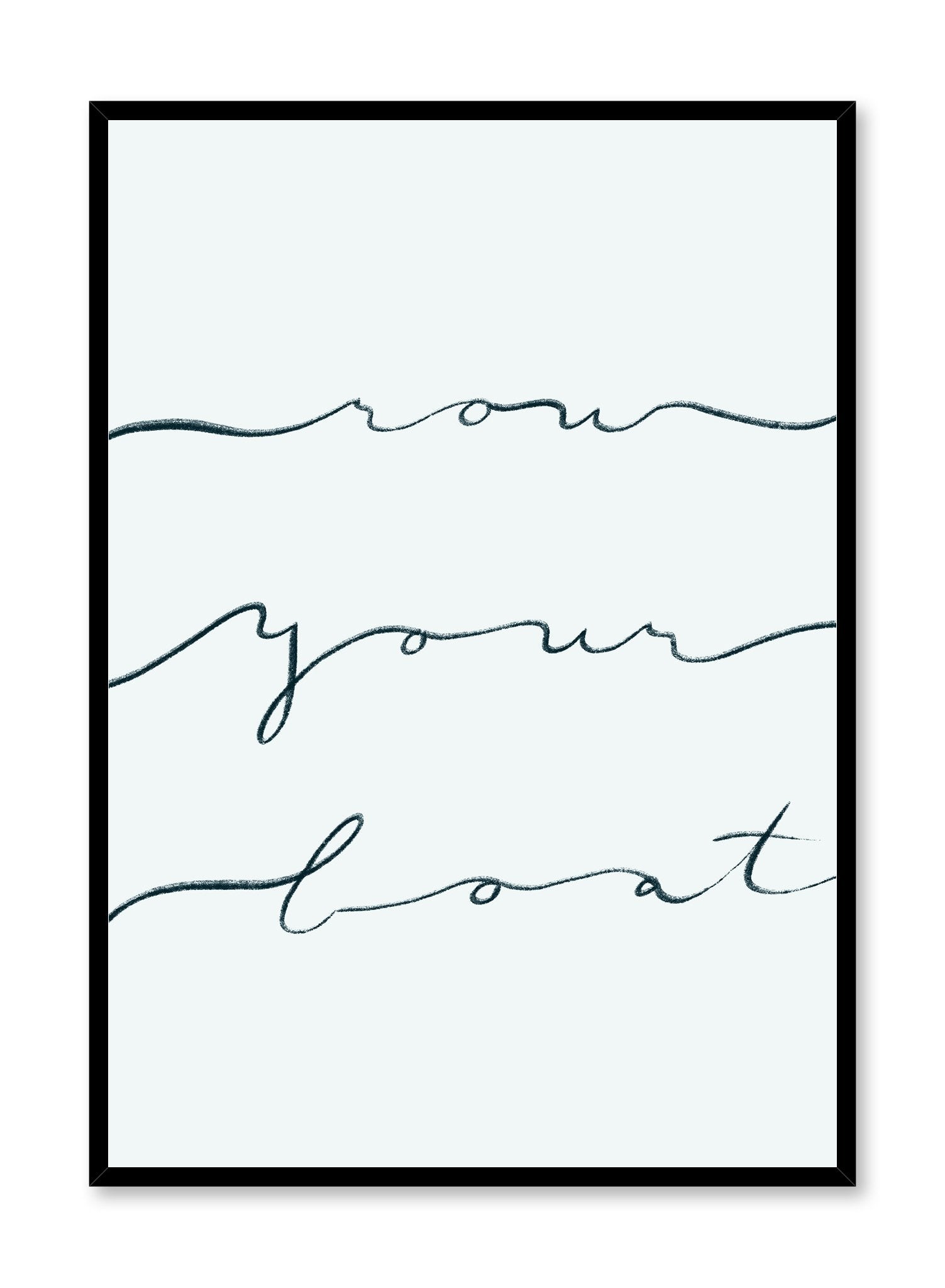 Row Your Boat Cursive Message Typography by Opposite Wall