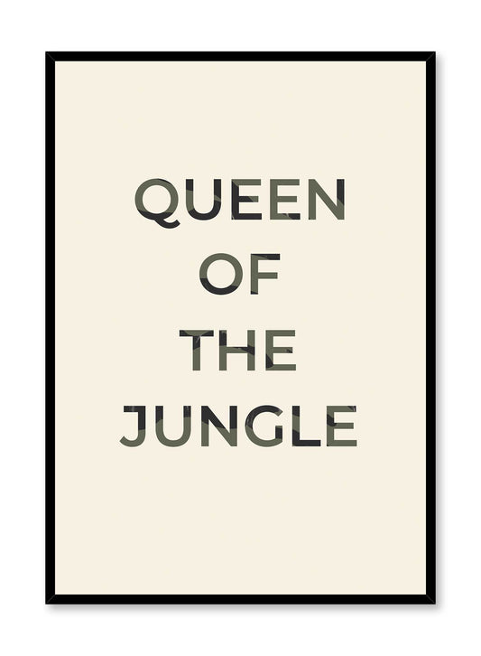 Jungle Royalty is a minimalist typography of the words "Queen of the Jungle" in all capitals written in block letters and jungle colours by Opposite Wall.