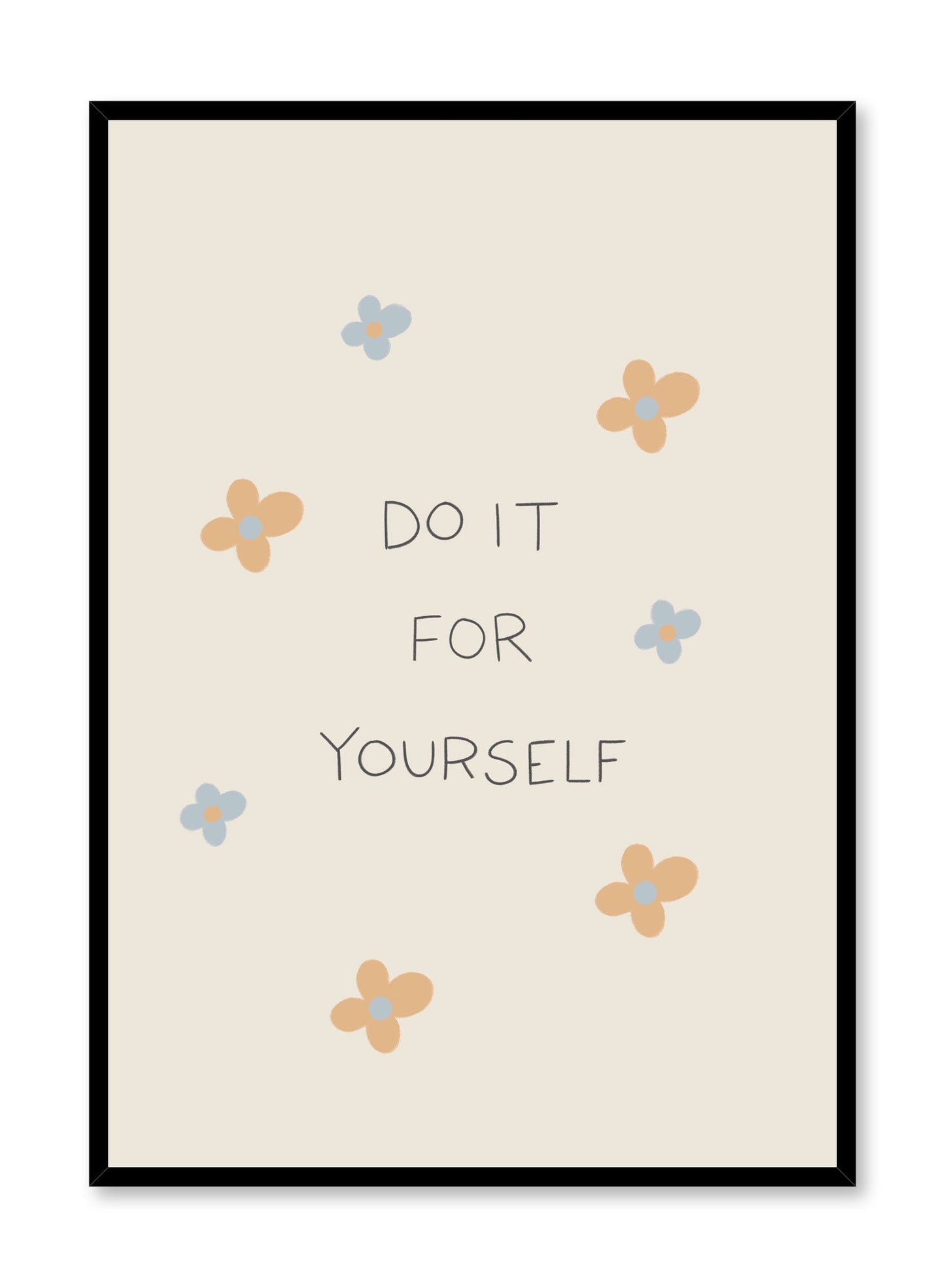 Do It For Yourself is a minimalist typography by Opposite Wall of the message "Do It For Yourself". 
