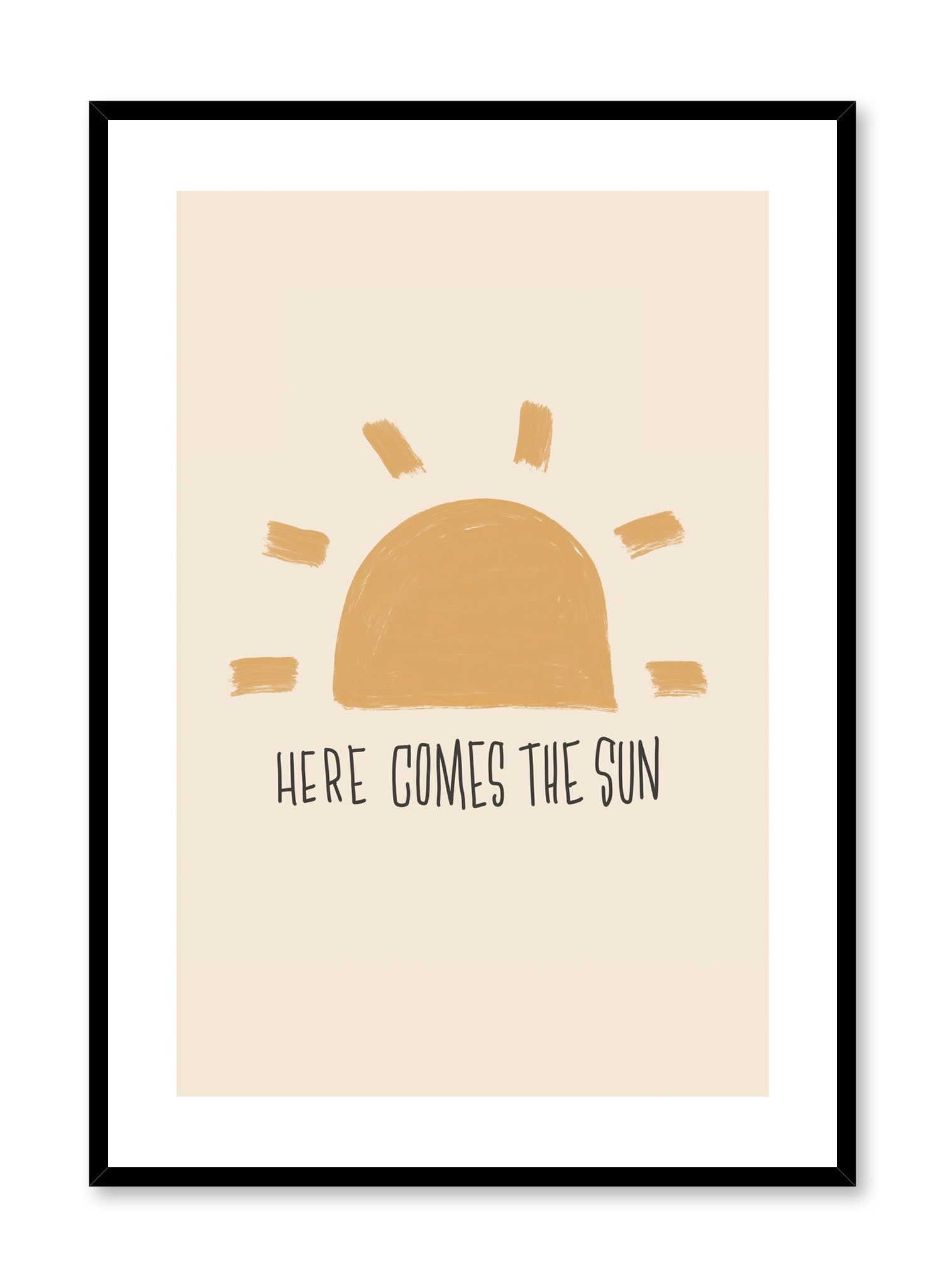 Here Comes the Sun is a minimalist typography by Opposite Wall of a big bright sun with the words "Here Comes the Sun" at the bottom. 